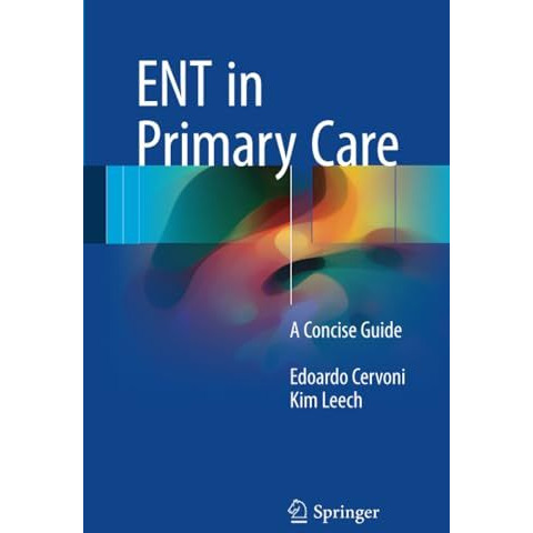 ENT in Primary Care: A Concise Guide [Paperback]