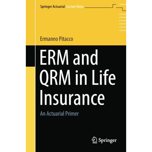 ERM and QRM in Life Insurance: An Actuarial Primer [Paperback]