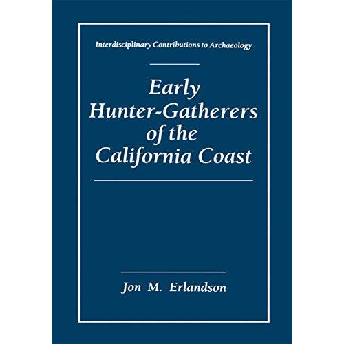 Early Hunter-Gatherers of the California Coast [Paperback]