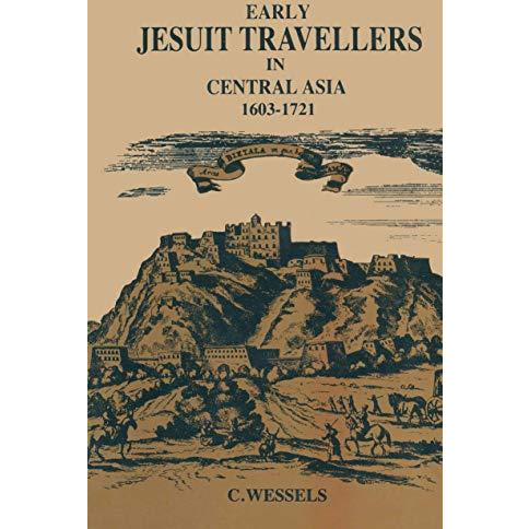 Early Jesuit Travellers in Central Asia, 16031721 [Paperback]