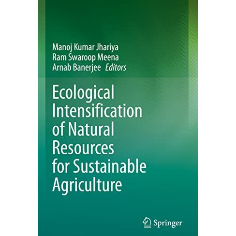 Ecological Intensification of Natural Resources for Sustainable Agriculture [Paperback]