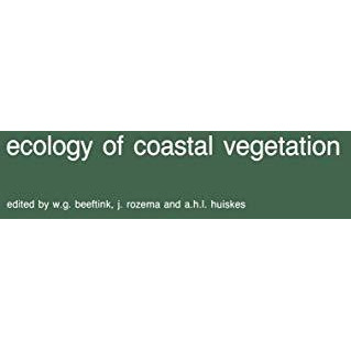 Ecology of coastal vegetation: Proceedings of a Symposium, Haamstede, March 212 [Hardcover]