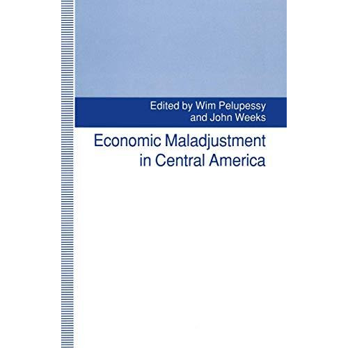 Economic Maladjustment in Central America [Paperback]