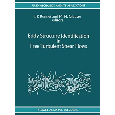 Eddy Structure Identification in Free Turbulent Shear Flows: Selected Papers fro [Hardcover]