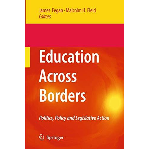 Education Across Borders: Politics, Policy and Legislative Action [Paperback]