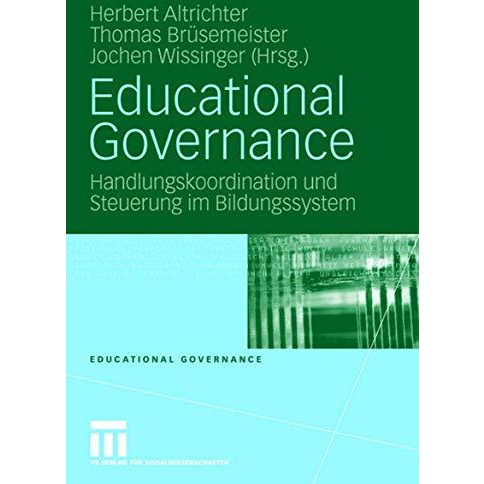 Educational Governance: Handlungskoordination und Steuerung im Bildungssystem [Paperback]