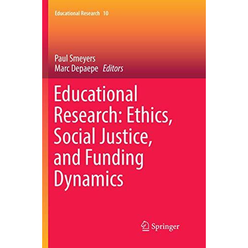 Educational Research: Ethics, Social Justice, and Funding Dynamics [Paperback]