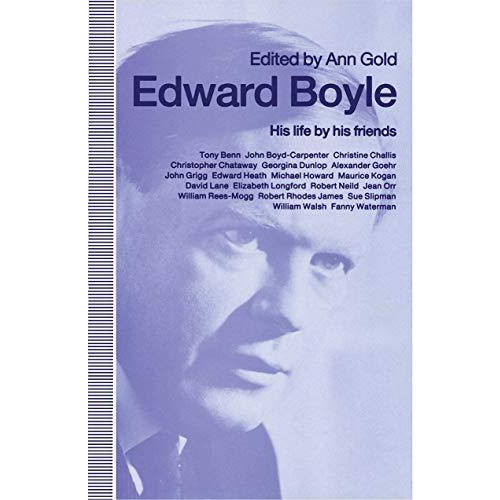 Edward Boyle: His life by his friends [Paperback]