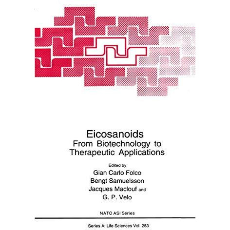 Eicosanoids: From Biotechnology to Therapeutic Applications [Hardcover]