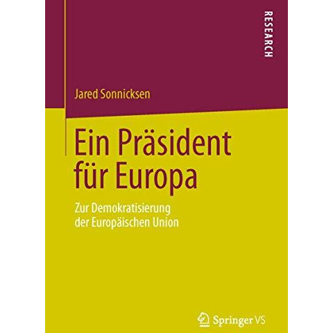 Ein Pr?sident f?r Europa: Zur Demokratisierung der Europ?ischen Union [Paperback]