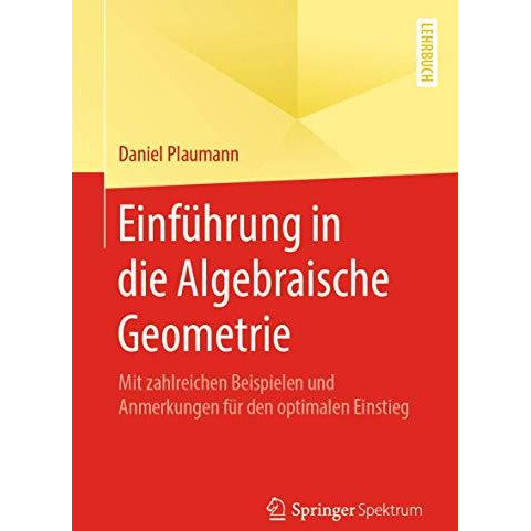 Einf?hrung in die Algebraische Geometrie: Mit zahlreichen Beispielen und Anmerku [Paperback]