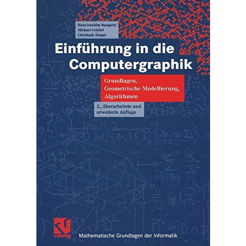 Einf?hrung in die Computergraphik: Grundlagen, Geometrische Modellierung, Algori [Paperback]