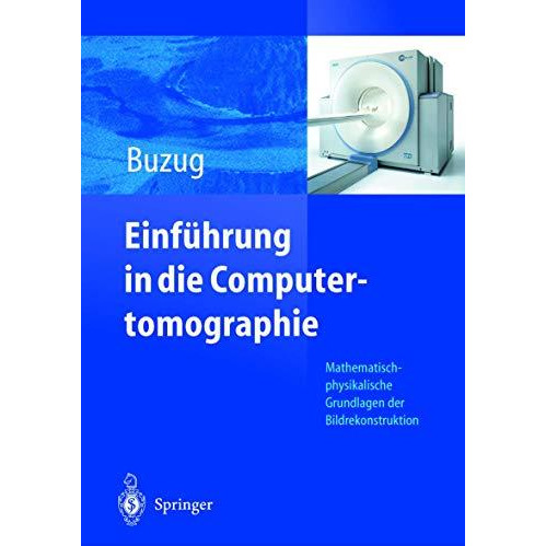 Einf?hrung in die Computertomographie: Mathematisch-physikalische Grundlagen der [Hardcover]