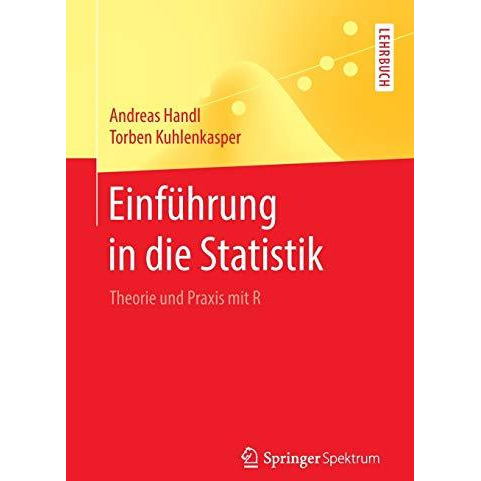 Einf?hrung in die Statistik: Theorie und Praxis mit R [Paperback]