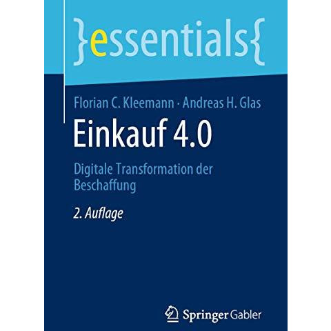 Einkauf 4.0: Digitale Transformation der Beschaffung [Paperback]