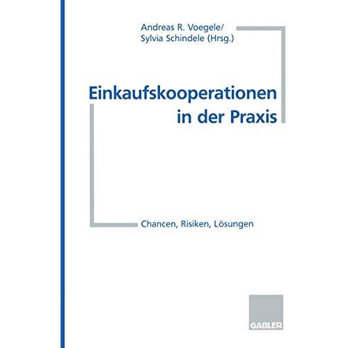 Einkaufskooperationen in der Praxis: Chancen, Risiken, L?sungen [Paperback]