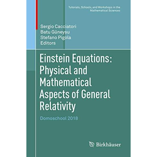 Einstein Equations: Physical and Mathematical Aspects of General Relativity: Dom [Hardcover]