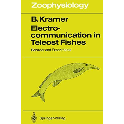 Electrocommunication in Teleost Fishes: Behavior and Experiments [Paperback]