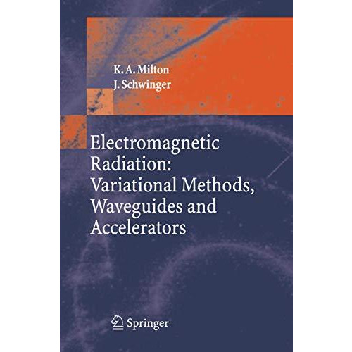 Electromagnetic Radiation: Variational Methods, Waveguides and Accelerators [Paperback]