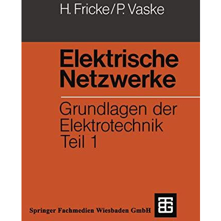 Elektrische Netzwerke: Grundlagen der Elektrotechnik Teil 1 [Paperback]