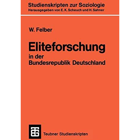 Eliteforschung in der Bundesrepublik Deutschland: Analyse, Kritik, Alternativen [Paperback]