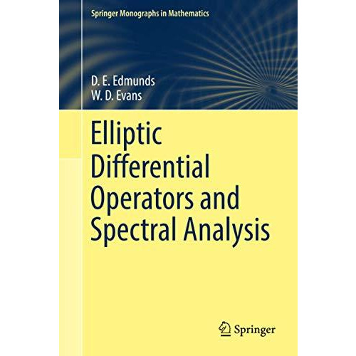 Elliptic Differential Operators and Spectral Analysis [Hardcover]