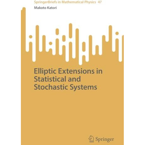 Elliptic Extensions in Statistical and Stochastic Systems [Paperback]