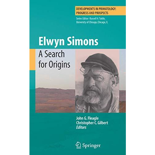 Elwyn Simons: A Search for Origins [Paperback]