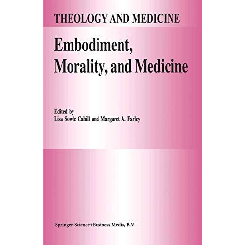 Embodiment, Morality, and Medicine [Paperback]