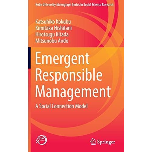 Emergent Responsible Management: A Social Connection Model [Hardcover]