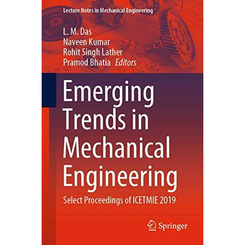 Emerging Trends in Mechanical Engineering: Select Proceedings of ICETMIE 2019 [Paperback]