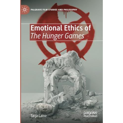 Emotional Ethics of The Hunger Games [Paperback]