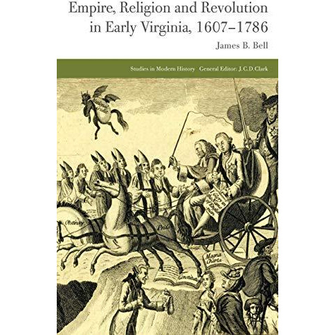 Empire, Religion and Revolution in Early Virginia, 1607-1786 [Hardcover]