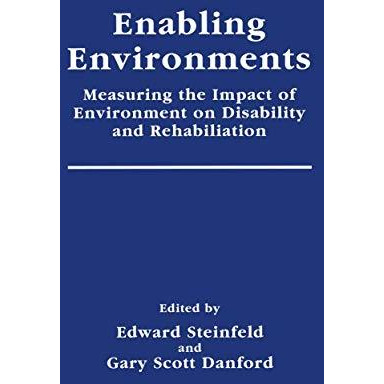 Enabling Environments: Measuring the Impact of Environment on Disability and Reh [Paperback]