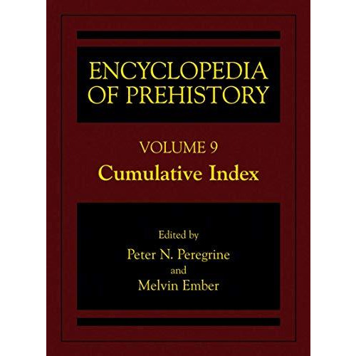 Encyclopedia of Prehistory: Volume 9: Cumulative Index [Hardcover]