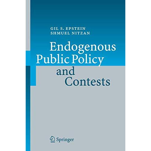 Endogenous Public Policy and Contests [Hardcover]