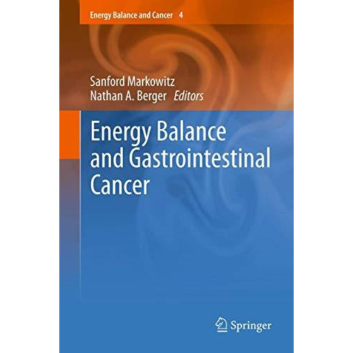 Energy Balance and Gastrointestinal Cancer [Paperback]