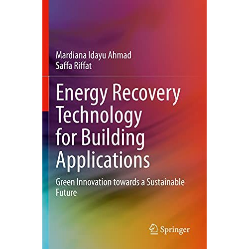 Energy Recovery Technology for Building Applications: Green Innovation towards a [Paperback]