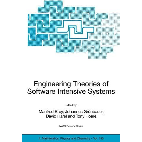 Engineering Theories of Software Intensive Systems: Proceedings of the NATO Adva [Paperback]