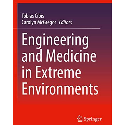 Engineering and Medicine in Extreme Environments [Paperback]