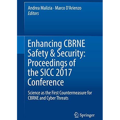 Enhancing CBRNE Safety & Security: Proceedings of the SICC 2017 Conference:  [Hardcover]