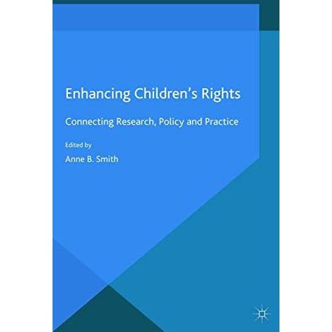 Enhancing Children's Rights: Connecting Research, Policy and Practice [Paperback]