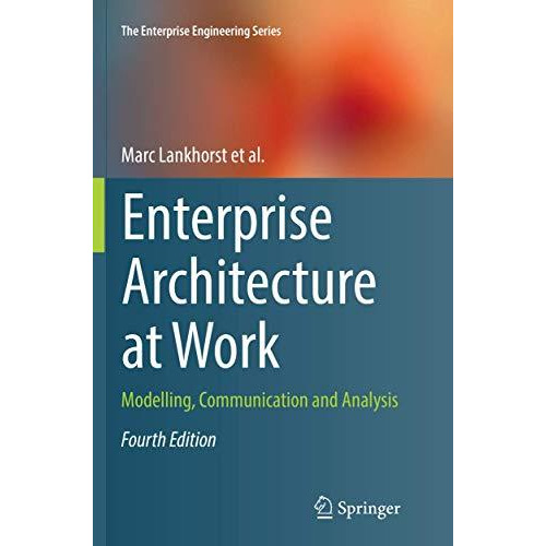 Enterprise Architecture at Work: Modelling, Communication and Analysis [Paperback]