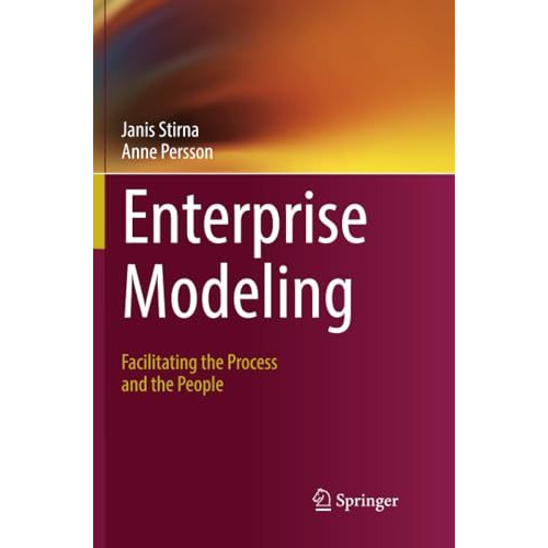 Enterprise Modeling: Facilitating the Process and the People [Paperback]