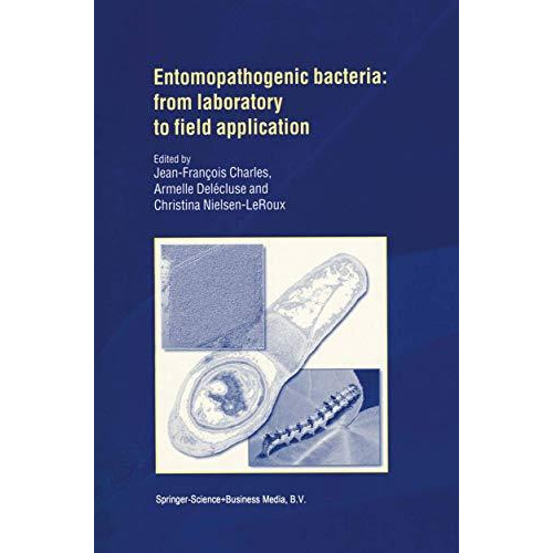 Entomopathogenic Bacteria: from Laboratory to Field Application [Paperback]