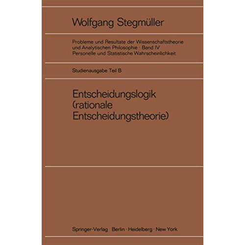 Entscheidungslogik: (rationale Entscheidungstheorie) [Paperback]