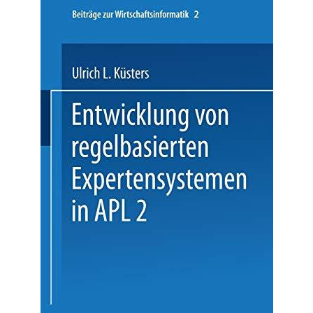 Entwicklung von regelbasierten Expertensystemen in APL2 [Paperback]