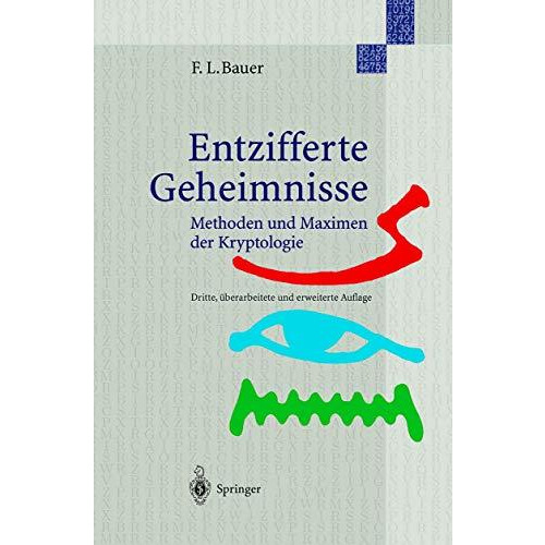 Entzifferte Geheimnisse: Methoden und Maximen der Kryptologie [Hardcover]