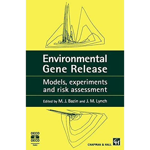 Environmental Gene Release: Models, experiments and risk assessment [Hardcover]