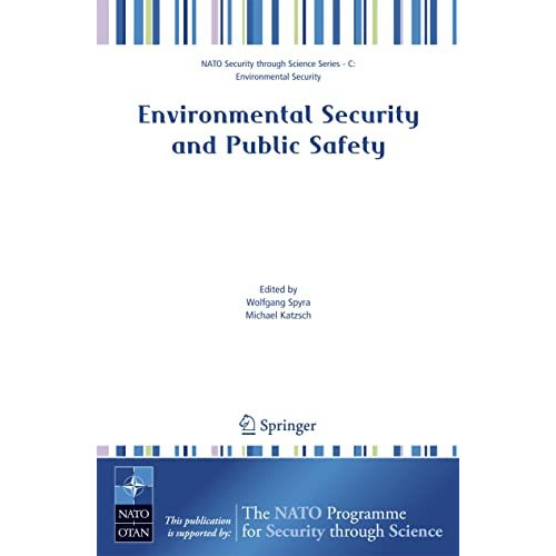 Environmental Security and Public Safety: Problems and Needs in Conversion Polic [Paperback]